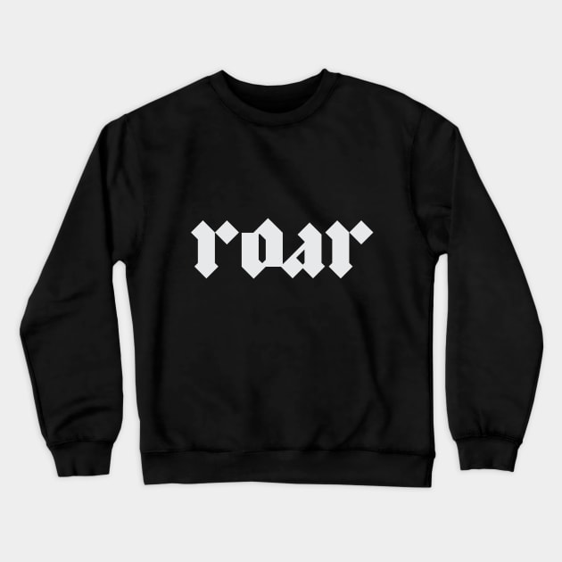 roar Crewneck Sweatshirt by osigit